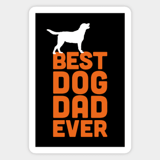 Best Labrador Retriever Dog Dad Ever - Orange Dog Lover Gift Magnet